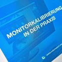 Webinar: Farbverbindliches Arbeiten mit Monitoren, Kalibrierung und Medienprofilierung